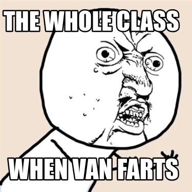 the-whole-class-when-van-farts