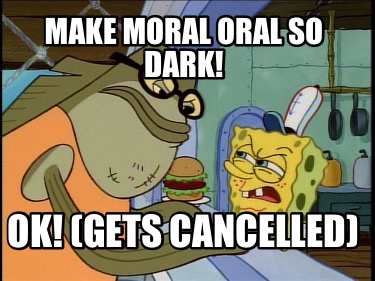 make-moral-oral-so-dark-ok-gets-cancelled