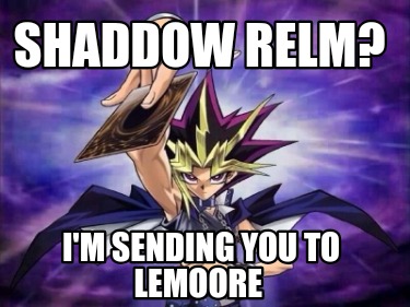shaddow-relm-im-sending-you-to-lemoore