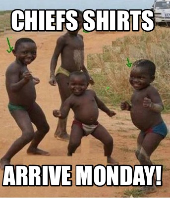 chiefs-shirts-arrive-monday