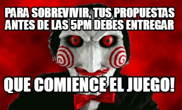 para-sobrevivir-tus-propuestas-antes-de-las-5pm-debes-entregar-que-comience-el-j