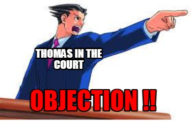 thomas-in-the-court-objection-