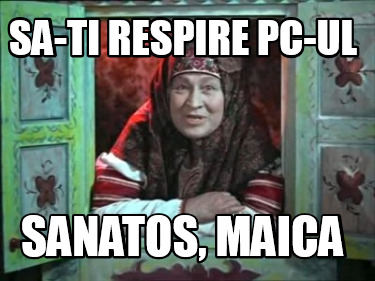 sa-ti-respire-pc-ul-sanatos-maica