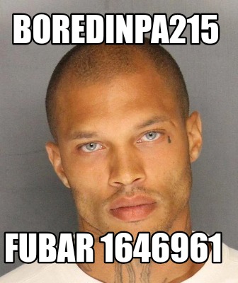 boredinpa215-fubar-1646961