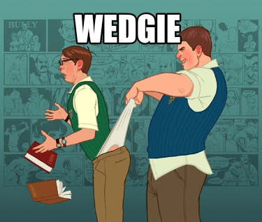 wedgie