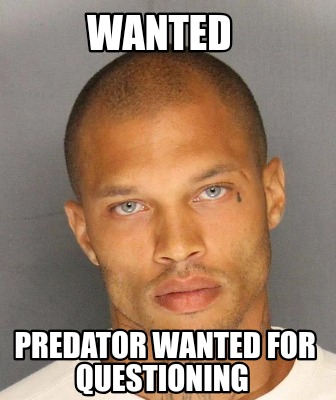 wanted-predator-wanted-for-questioning