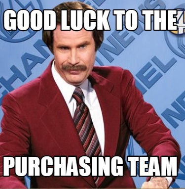 good-luck-to-the-purchasing-team