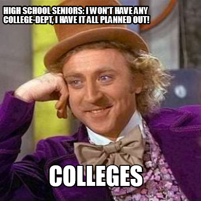 high-school-seniors-i-wont-have-any-college-dept-i-have-it-all-planned-out-colle