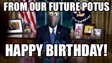 from-our-future-potus-happy-birthday