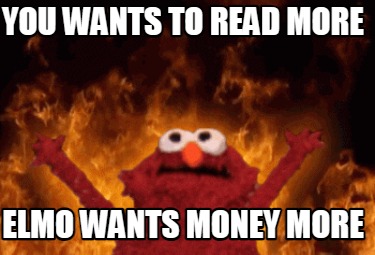 you-wants-to-read-more-elmo-wants-money-more