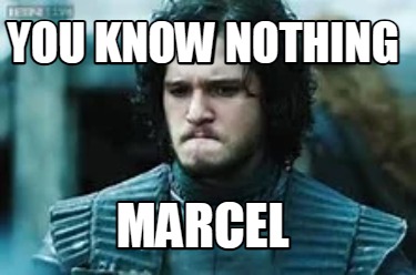 you-know-nothing-marcel