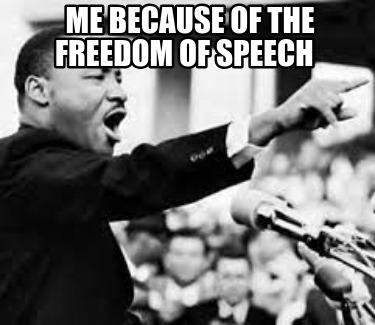 me-because-of-the-freedom-of-speech