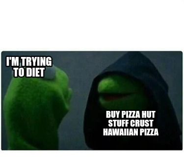 im-trying-to-diet-buy-pizza-hut-stuff-crust-hawaiian-pizza