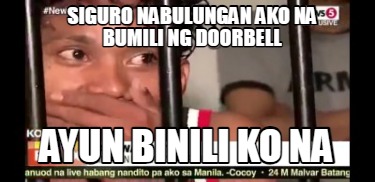 siguro-nabulungan-ako-na-bumili-ng-doorbell-ayun-binili-ko-na