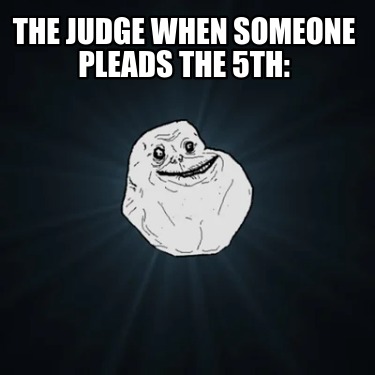 the-judge-when-someone-pleads-the-5th