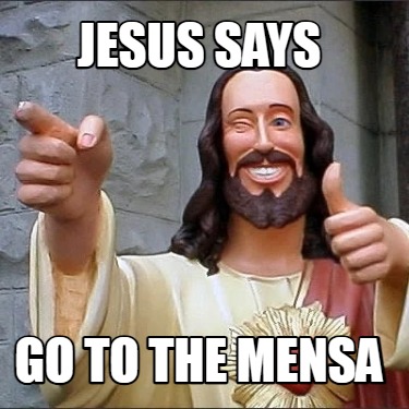 jesus-says-go-to-the-mensa