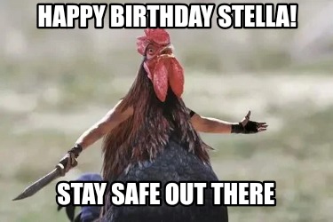 happy-birthday-stella-stay-safe-out-there