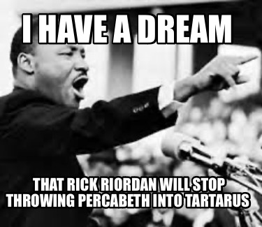 i-have-a-dream-that-rick-riordan-will-stop-throwing-percabeth-into-tartarus