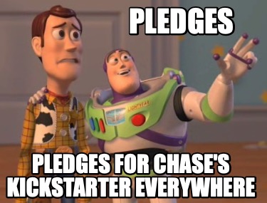 pledges-pledges-for-chases-kickstarter-everywhere