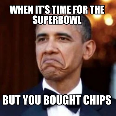 when-its-time-for-the-superbowl-but-you-bought-chips