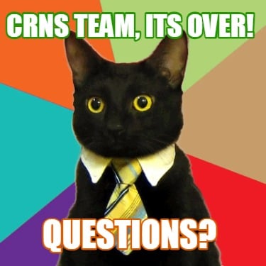 crns-team-its-over-questions