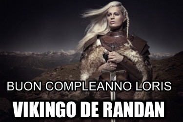 buon-compleanno-loris-vikingo-de-randan8