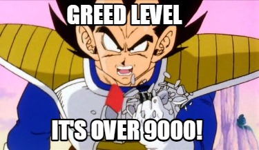 greed-level-its-over-9000