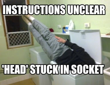 instructions-unclear-head-stuck-in-socket