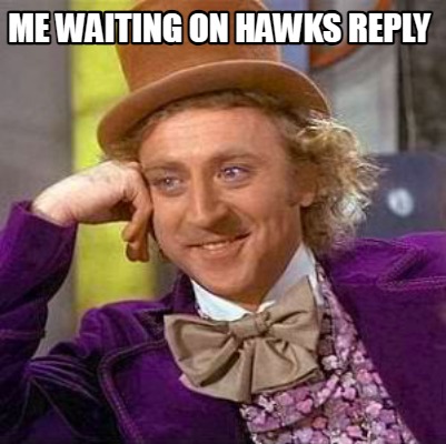 me-waiting-on-hawks-reply
