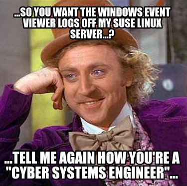 ...so-you-want-the-windows-event-viewer-logs-off-my-suse-linux-server...-...tell