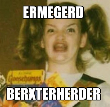 ermegerd-berxterherder