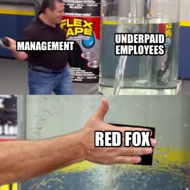 management-red-fox-underpaid-employees