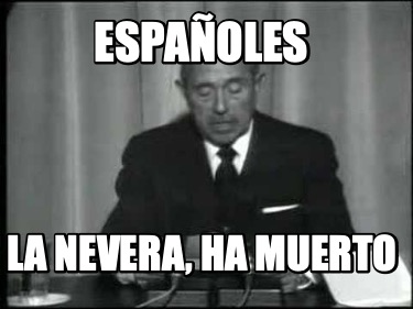 espaoles-la-nevera-ha-muerto