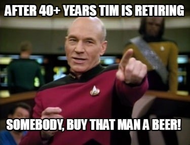 after-40-years-tim-is-retiring-somebody-buy-that-man-a-beer3