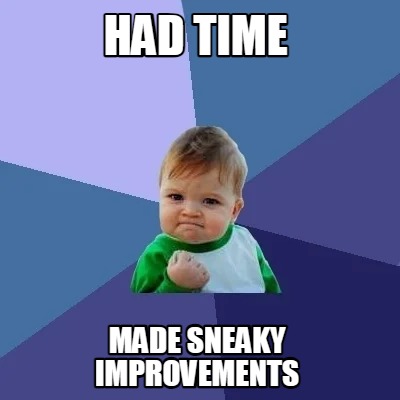 had-time-made-sneaky-improvements