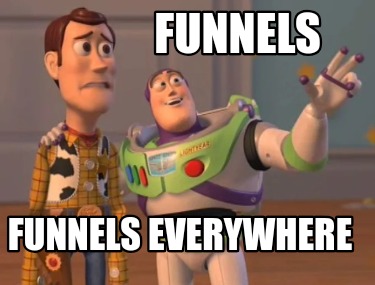 funnels-funnels-everywhere8