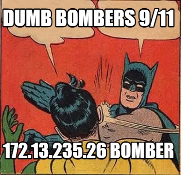 dumb-bombers-911-172.13.235.26-bomber