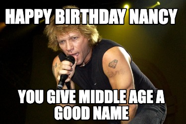 happy-birthday-nancy-you-give-middle-age-a-good-name