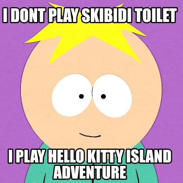 i-dont-play-skibidi-toilet-i-play-hello-kitty-island-adventure