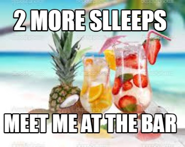 2-more-slleeps-meet-me-at-the-bar