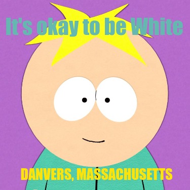 its-okay-to-be-white-danvers-massachusetts