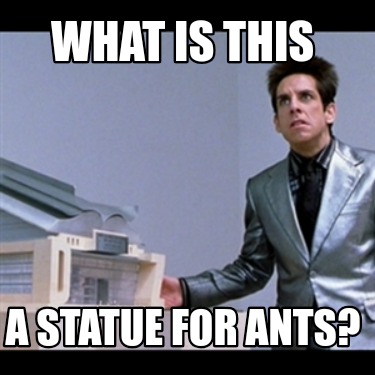 what-is-this-a-statue-for-ants
