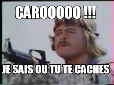 carooooo-je-sais-ou-tu-te-caches