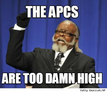 the-apcs-are-too-damn-high