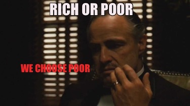 rich-or-poor-we-choose-poor