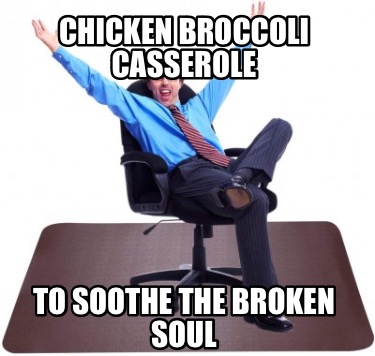 chicken-broccoli-casserole-to-soothe-the-broken-soul