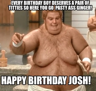 every-birthday-boy-deserves-a-pair-of-titties-so-here-you-go-pasty-ass-ginger-ha3