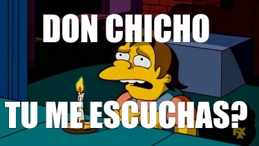 don-chicho-tu-me-escuchas