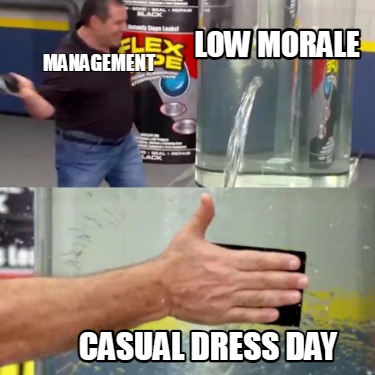 management-casual-dress-day-low-morale