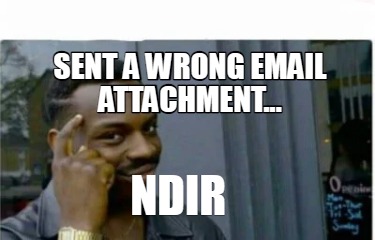 sent-a-wrong-email-attachment...-ndir